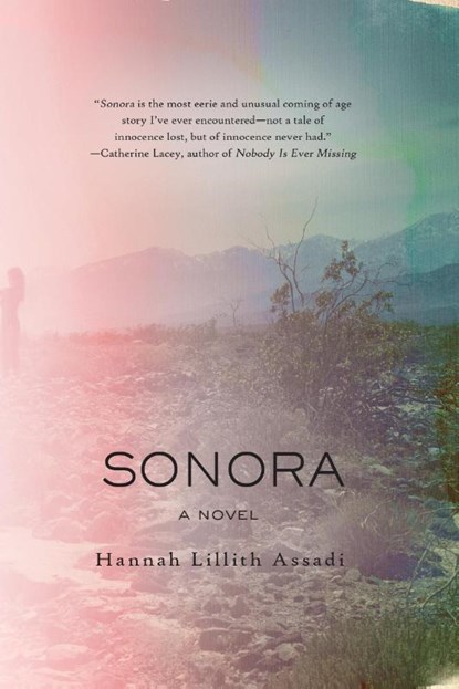 Sonora, Hannah Lillith Assadi - Paperback - 9781616957926