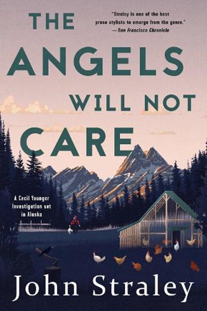 The Angels Will Not Care, John Straley - Paperback - 9781616959197