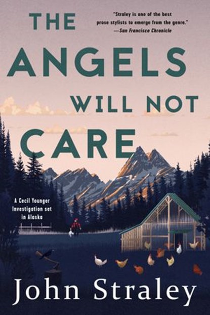 The Angels Will Not Care, John Straley - Ebook - 9781616959203