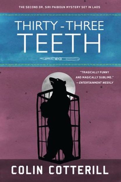 Thirty-Three Teeth, Colin Cotterill - Ebook - 9781616959920