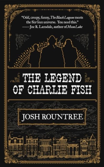The Legend of Charlie Fish, Josh Rountree - Paperback - 9781616963941
