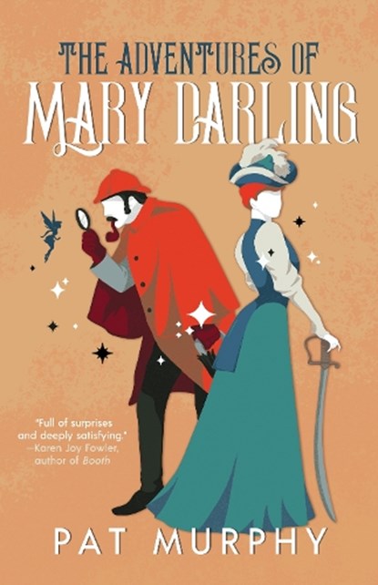 The Adventures of Mary Darling, Pat Murphy - Paperback - 9781616964382