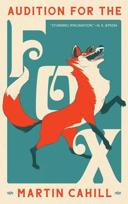 Audition For The Fox, Martin Cahill - Paperback - 9781616964443