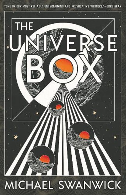 The Universe Box, Michael Swanwick - Paperback - 9781616964504