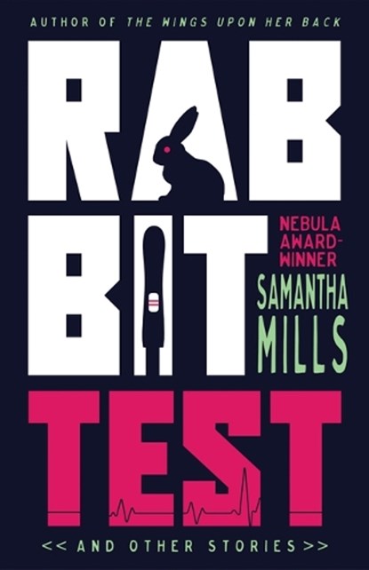 Rabbit Test and Other Stories, Samantha Mills - Paperback - 9781616964511