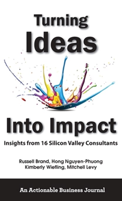 Turning Ideas Into Impact, Russell Brand ; Hong Nguyen-Phuong ; Kimberly Wiefling - Gebonden - 9781616993450