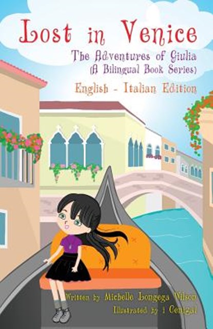 LOST IN VENICE / PERSA A VENEZ, Michelle Longega Wilson - Paperback - 9781617042805