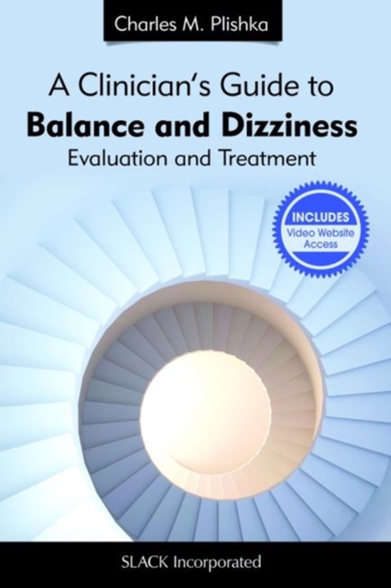 A Clinician's Guide to Balance and Dizziness