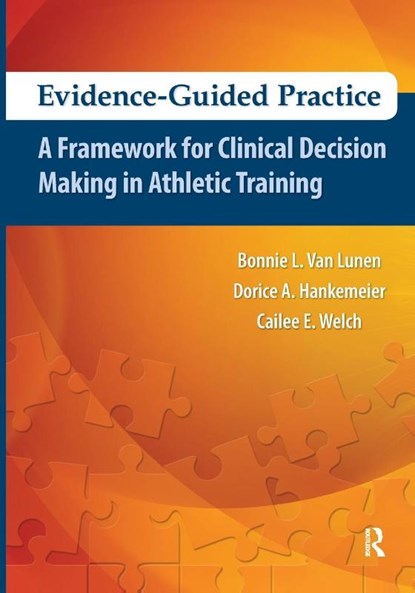Evidence-Guided Practice, Bonnie Van Lunen ; Dorice Hankemeier ; Cailee Welch - Paperback - 9781617116032