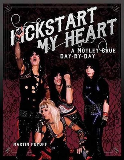 Kickstart My Heart, Martin Popoff - Gebonden - 9781617136108