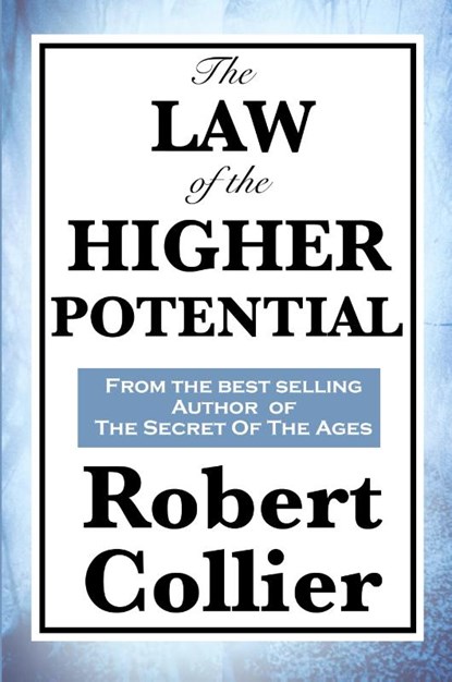The Law of the Higher Potential, Robert Collier - Paperback - 9781617200045