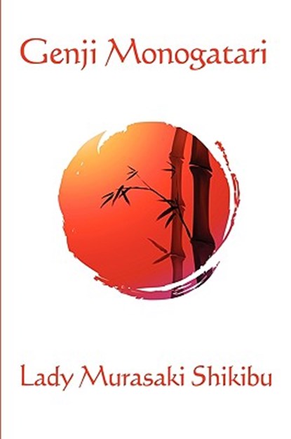 Genji Monogatari, Lady Murasaki Shikibu ; Suematsu Kencho - Paperback - 9781617200236