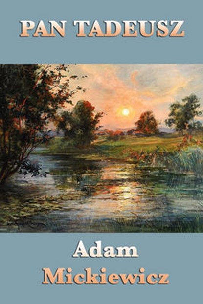 Pan Tadeusz, MICKIEWICZ,  Adam - Paperback - 9781617201455