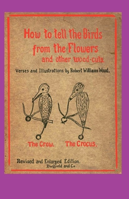 How to Tell the Birds from the Flowers, Robert Williams Wood - Paperback - 9781617201868