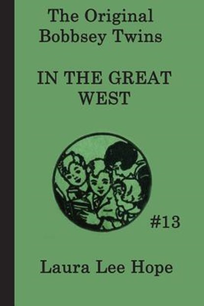 The Bobbsey Twins In the Great West, Laura Lee Hope - Paperback - 9781617203138
