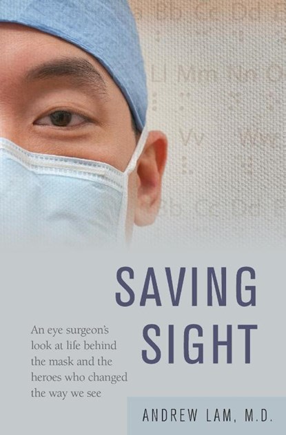Saving Sight, Andrew Lam - Paperback - 9781617203794