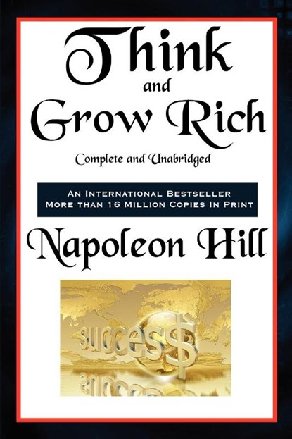 Think and Grow Rich Complete and Unabridged, Napoleon Hill - Paperback - 9781617203855