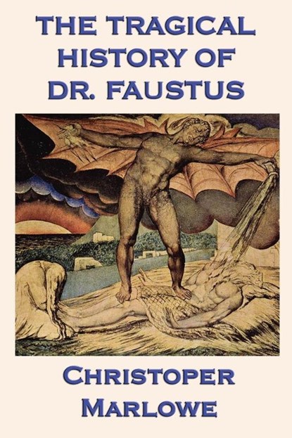 The Tragical History of Dr. Faustus, Christopher Marlowe - Paperback - 9781617206931