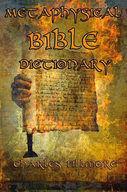 Metaphysical Bible Dictionary, Charles Fillmore - Paperback - 9781617208300