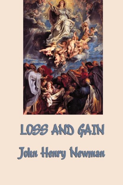 Loss and Gain, Cardinal John Henry Newman - Paperback - 9781617209178