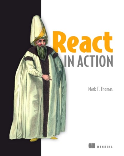 React in Action, Mark Tielens Thomas - Paperback - 9781617293856
