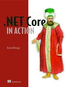 NET Core in Action | Dustin Metzgar | 