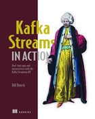 Kafka Streams in Action | William P. Bejeck Jr. | 