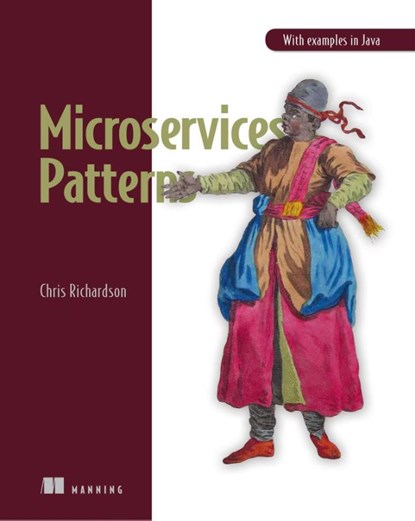 Microservice Patterns, Chris Richardson - Paperback - 9781617294549