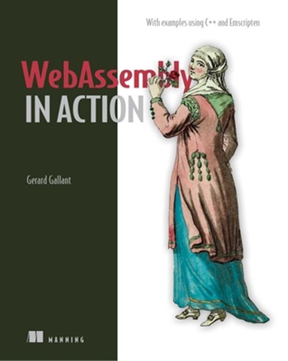 WebAssembly in Action, C. Gallant - Paperback - 9781617295744