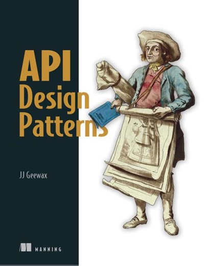 API Design Patterns, JJ Geewax - Paperback - 9781617295850