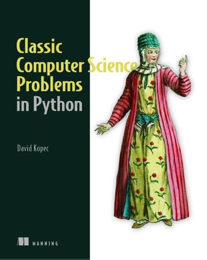 Classic Computer Science Problems in Python, David Kopec - Paperback - 9781617295980