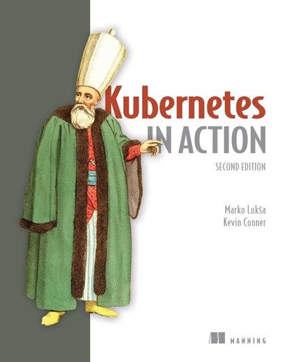 Kubernetes in Action, Marko Luksa - Paperback - 9781617297618