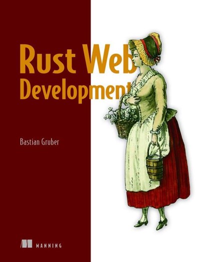 Rust Web Development, Bastian Gruber - Paperback - 9781617299001