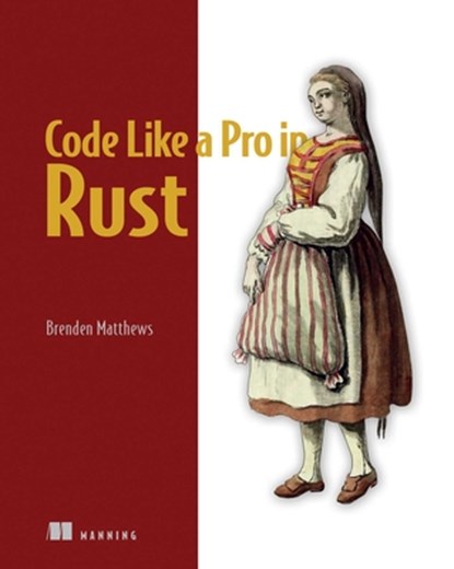 Code Like a Pro in Rust, Brenden Matthews - Paperback - 9781617299643