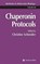 Chaperonin Protocols, Christine Schneider - Paperback - 9781617371639