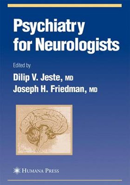 Psychiatry for Neurologists, Dilip V. Jeste ; Joseph H. Friedman - Paperback - 9781617375958