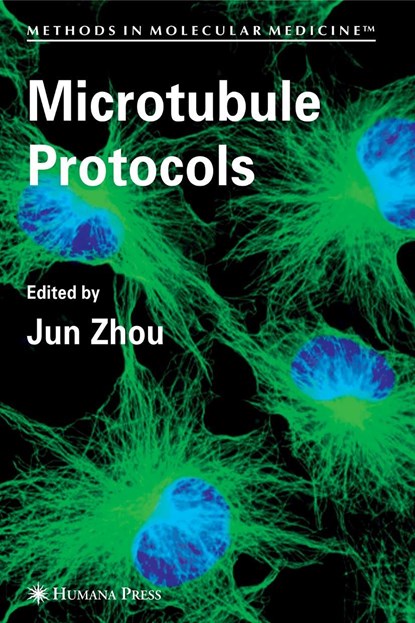 Microtubule Protocols, Jun Zhou - Paperback - 9781617376917