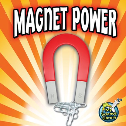 Magnet Power, Buffy Silverman - Paperback - 9781617419423