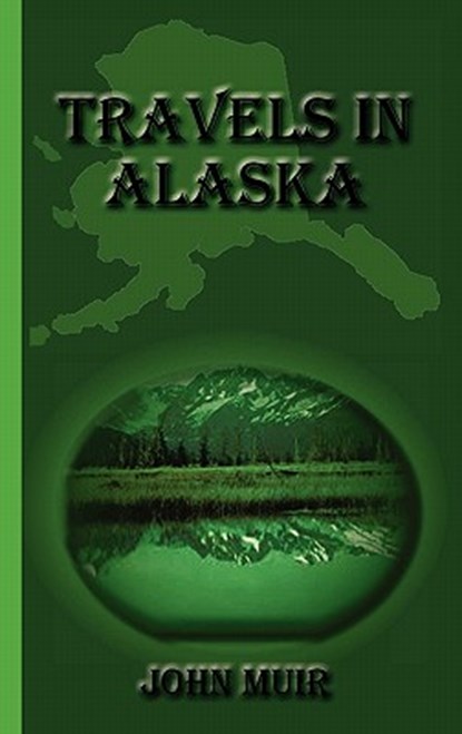 Travels in Alaska, John (Formerly Kings College London UK) Muir - Gebonden - 9781617430381