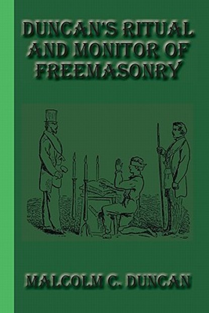 Duncan's Ritual and Monitor of Freemasonry, Malcolm C. Duncan - Paperback - 9781617430404