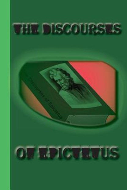 The Discourses of Epictetus, Epictetus - Paperback - 9781617430473