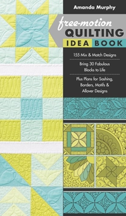 Free-motion Quilting Idea Book, Amanda Murphy - Gebonden - 9781617451010