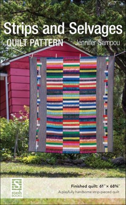 Strips and Selvages Quilt Pattern, Jennifer Sampou - Ebook - 9781617451690
