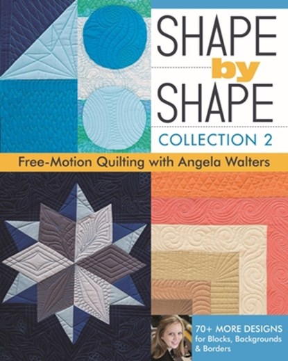 Shape by Shape - Collection 2, Angela Walters - Paperback - 9781617451829