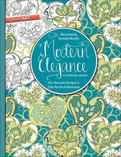 Modern Elegance Coloring Book, Amanda Murphy - Ebook - 9781617452819