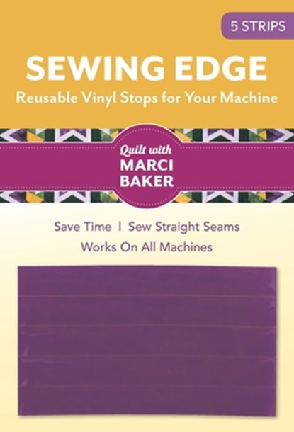 Sewing Edge - Reusable Vinyl Stops for Your Machine: 5 Strips, Marci Baker - Gebonden - 9781617452994