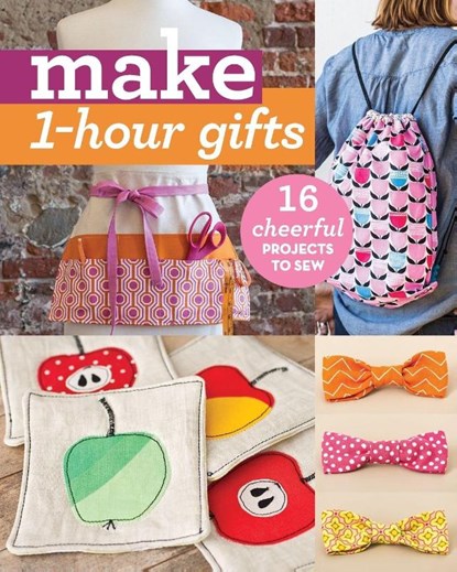 Make 1-Hour Gifts, C&T Publishing Inc. - Paperback - 9781617453687