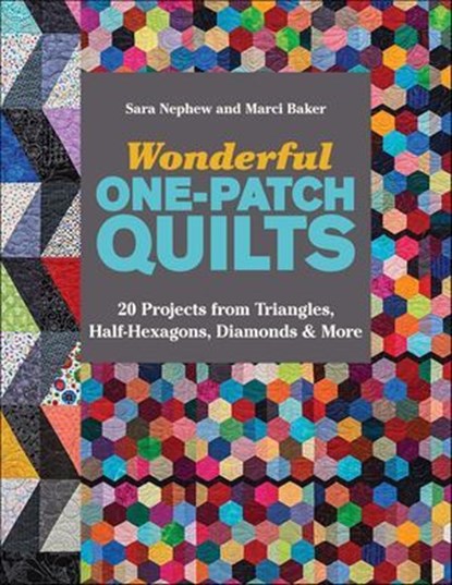 Wonderful One-Patch Quilts, Sara Nephew ; Marci Baker - Ebook - 9781617454684
