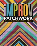 Improv Patchwork | Maria Shell | 