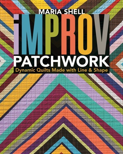 Improv Patchwork, Maria Shell - Paperback - 9781617454967